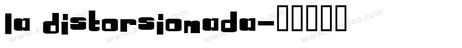 La Distorsionada字体转换